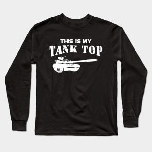 Military Tank pilot - This is my tank top Long Sleeve T-Shirt